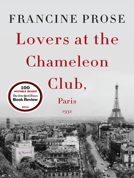 Francine Prose创作的Lovers at the Chameleon Club, Paris 1932作品的详细信息 - 可供借阅